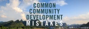 community development mistakes